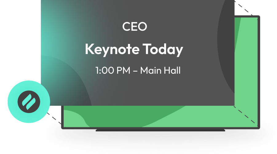 Digital signage mockup announcing “CEO Keynote Today” at 1:00 PM in the Main Hall, displayed on a green and dark overlay background.
