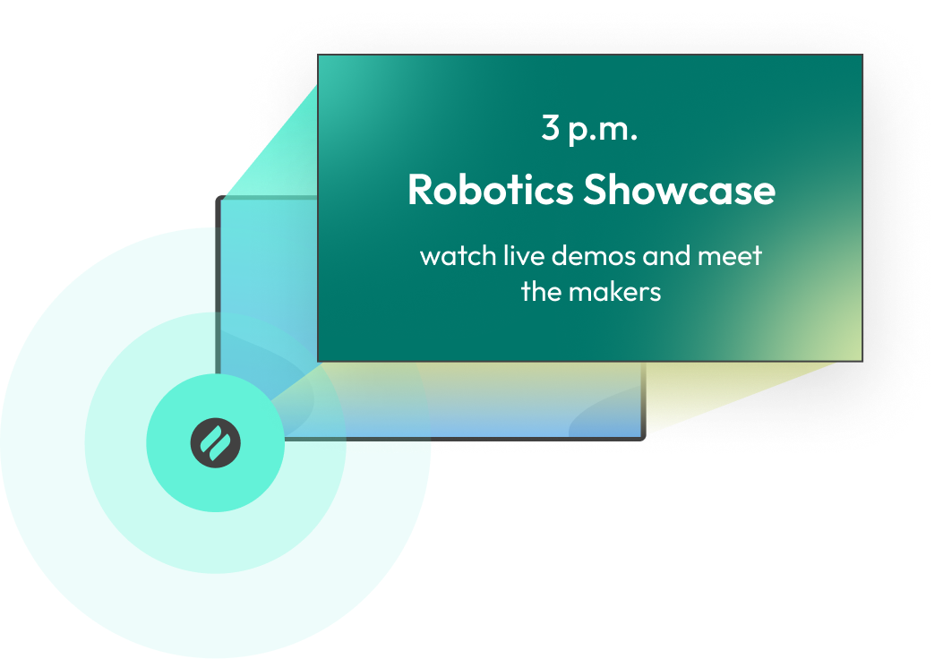 Digital signage graphic announcing a 3 p.m. Robotics Showcase with live demos and meet-the-makers, displayed on layered geometric shapes in teal, blue, and gold gradients.