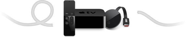 Cables, Apple TV and Chromecast